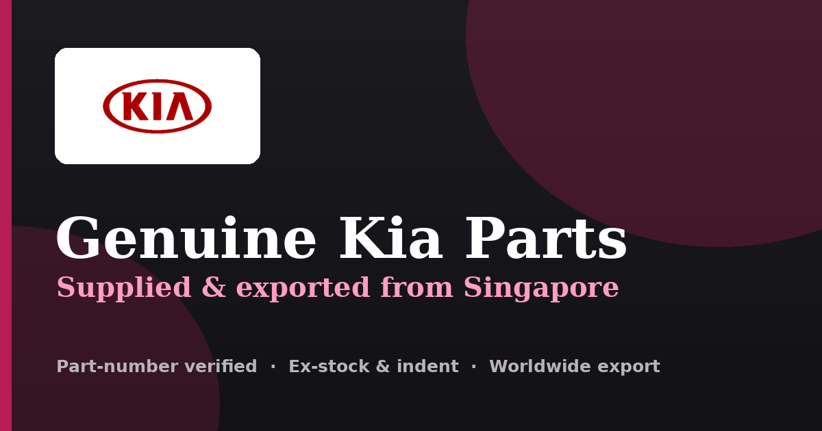 Genuine Kia parts supplied and exported from Singapore