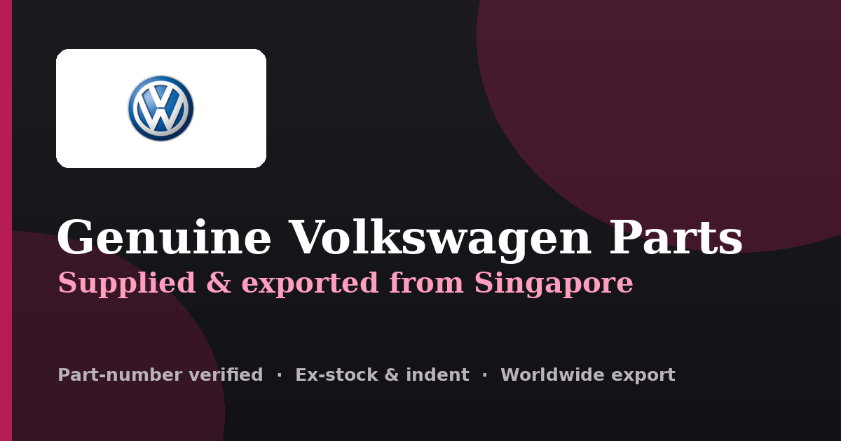 Genuine Volkswagen parts supplied and exported from Singapore