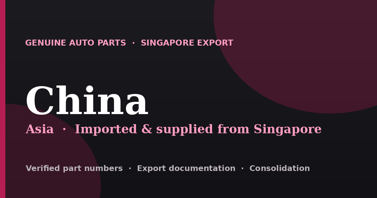 Genuine automotive parts supplied from Singapore to China
