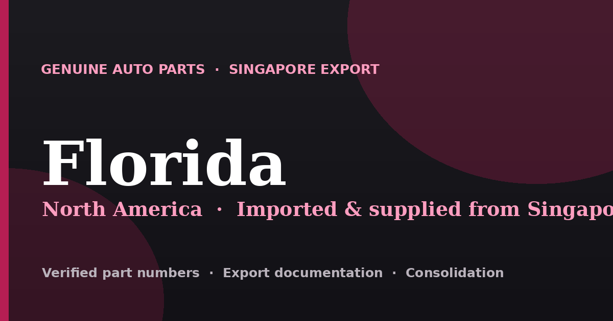 Genuine automotive parts supplied from Singapore to Florida